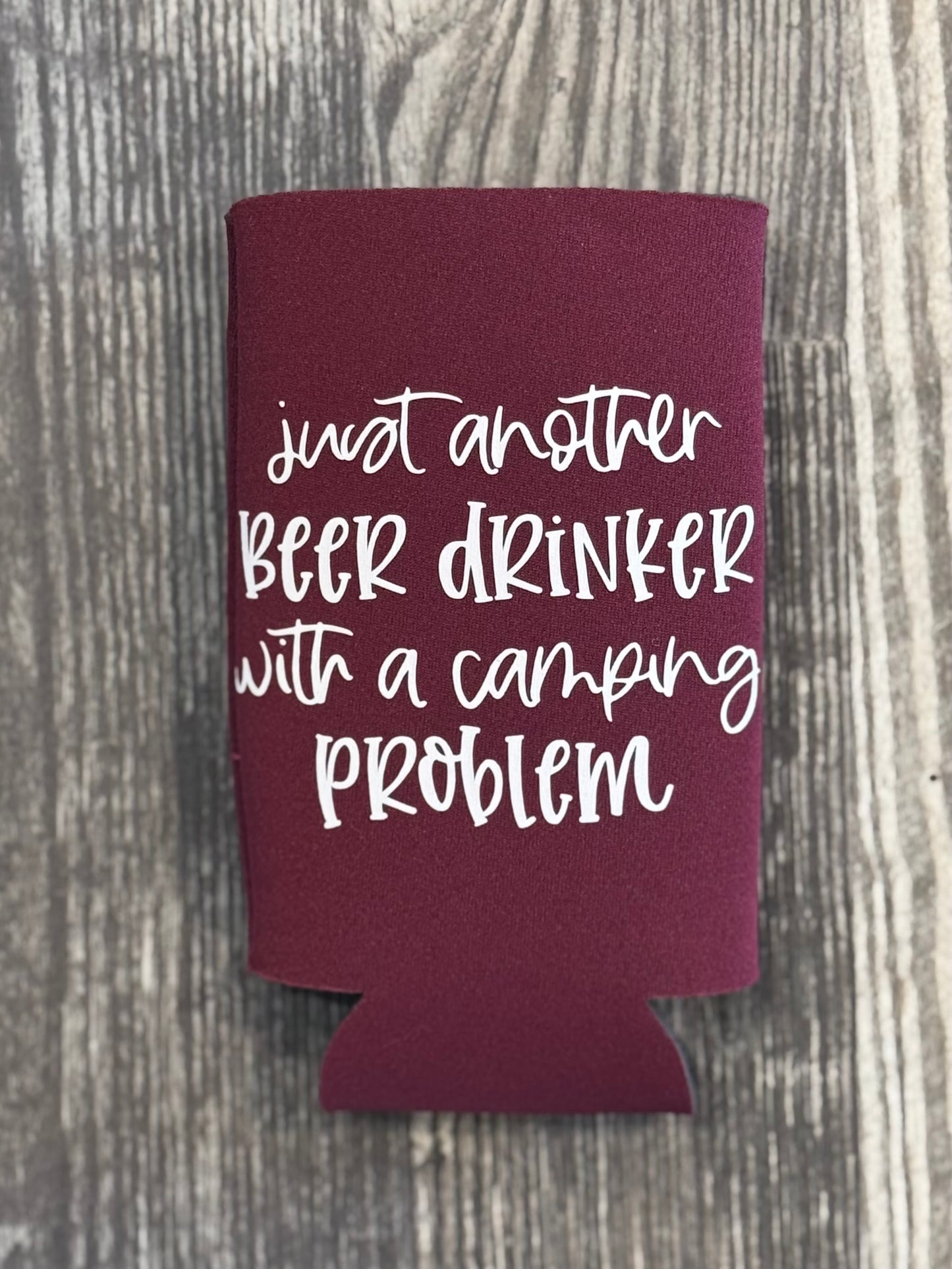Beer Drinker With A Camping Problem Slim Koozie