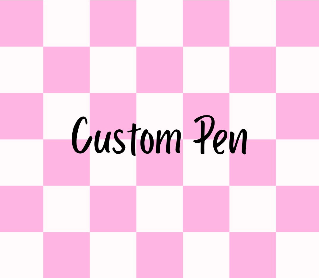 Custom Pen