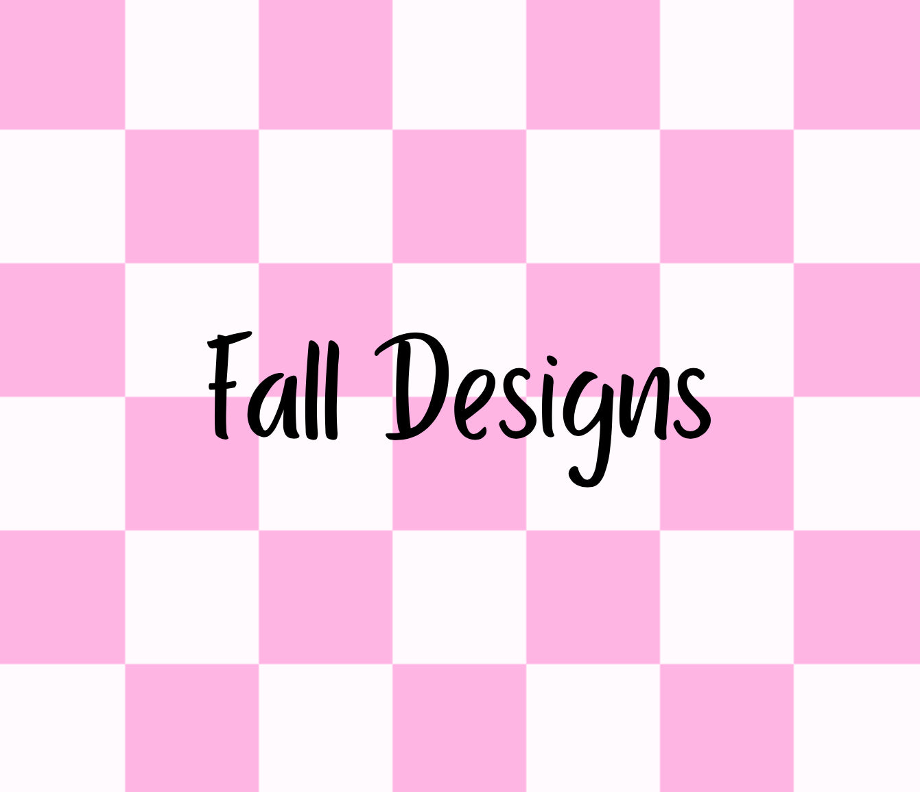 Fall Designs