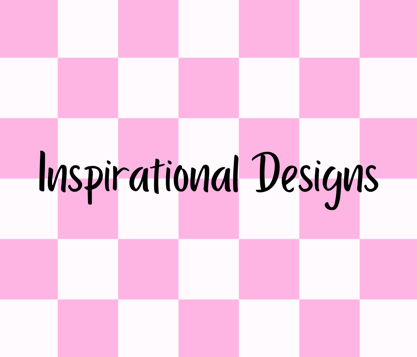 Inspirational Designs
