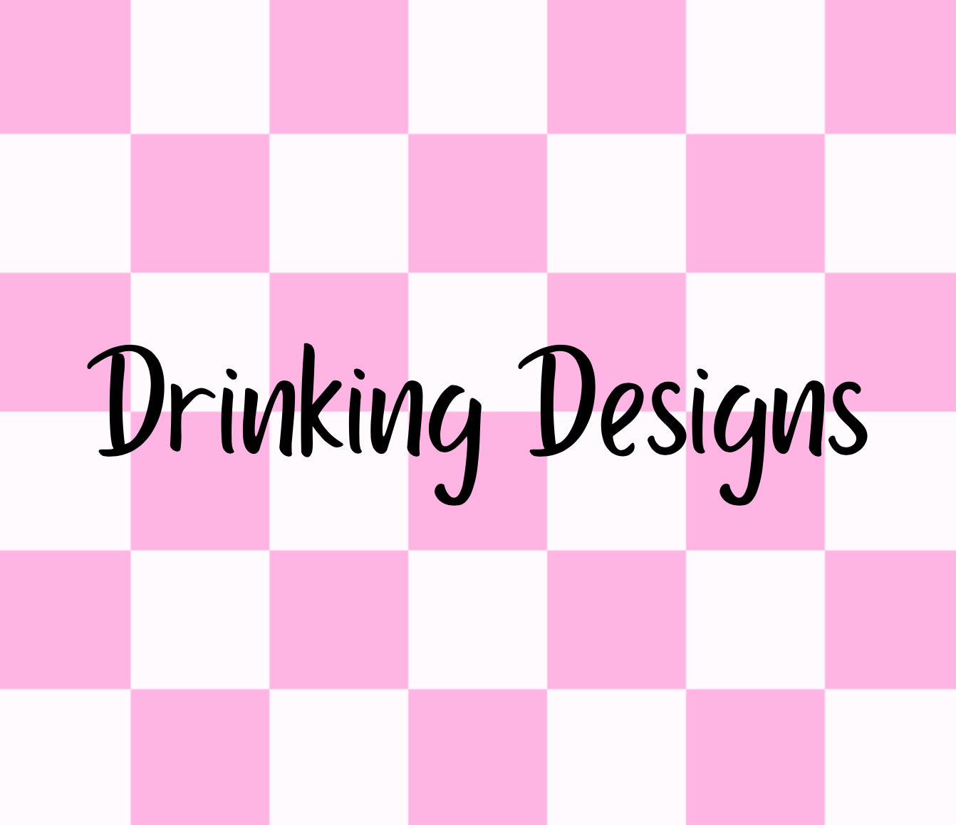 Drinking Designs