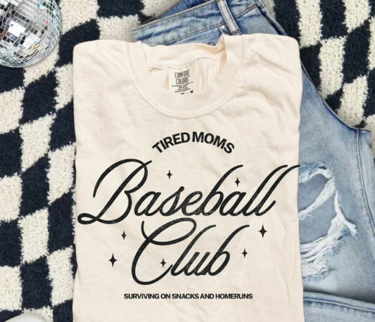 Tired Mom’s Baseball Club Tee Shirt