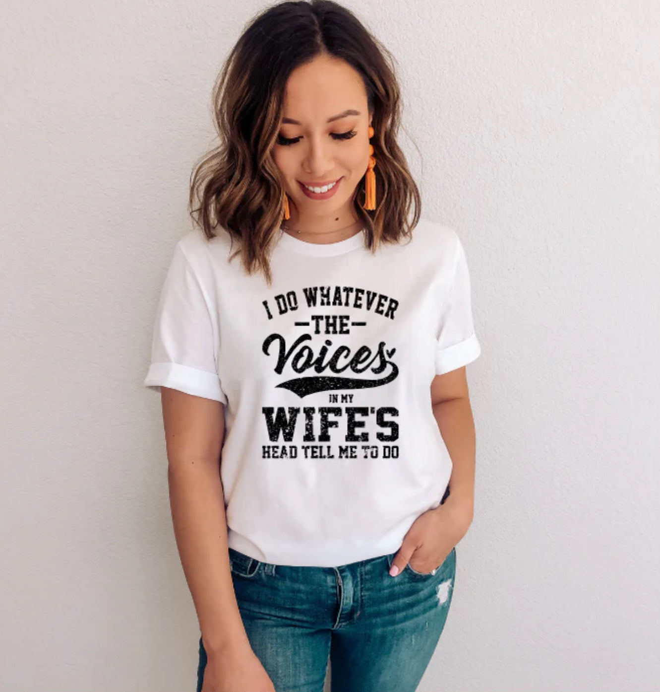 I Do Whatever The Voices In My Wives Head