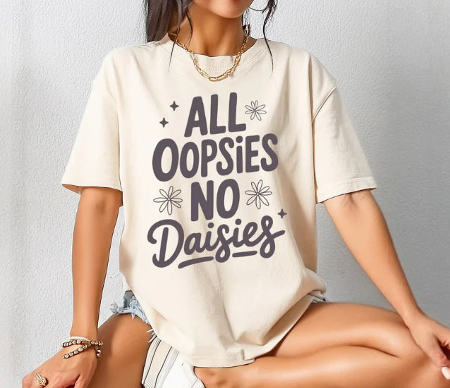 All Oopsies Tee Shirt (Light Grey Writing)