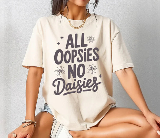 All Oopsies Tee Shirt (Light Grey Writing)