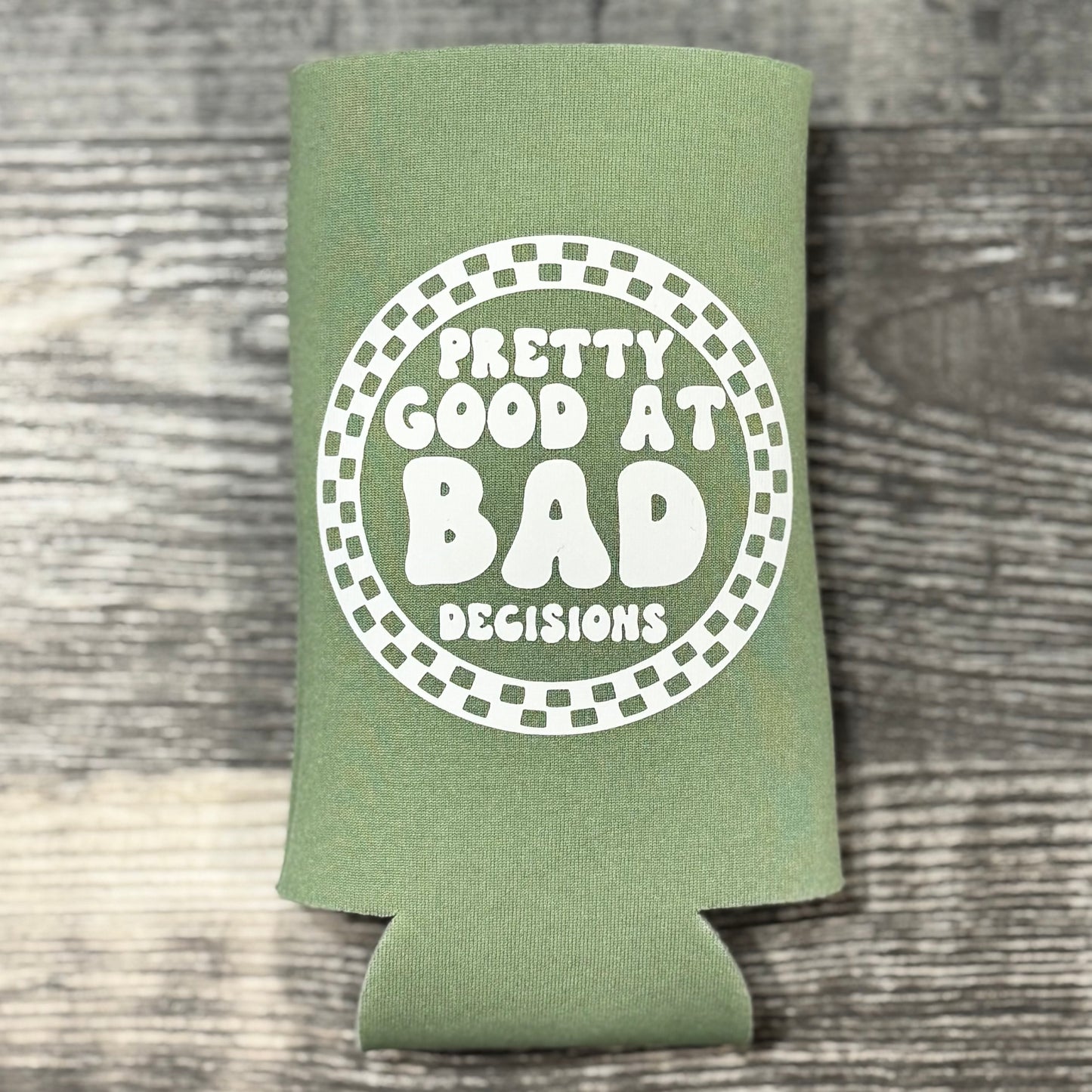 Green Bad Decisions Slim Koozie