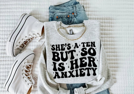 She’s A 10 But So Is Her Anxiety Tee Shirt