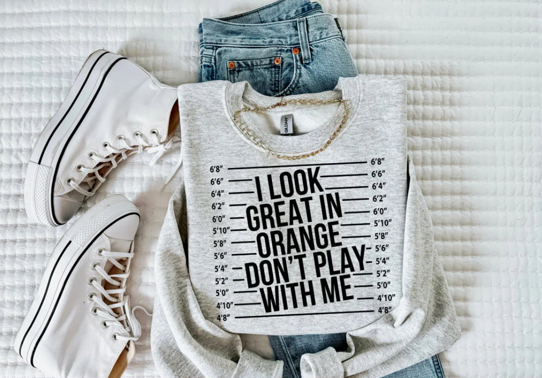 I Look Great In Orange Tee Shirt