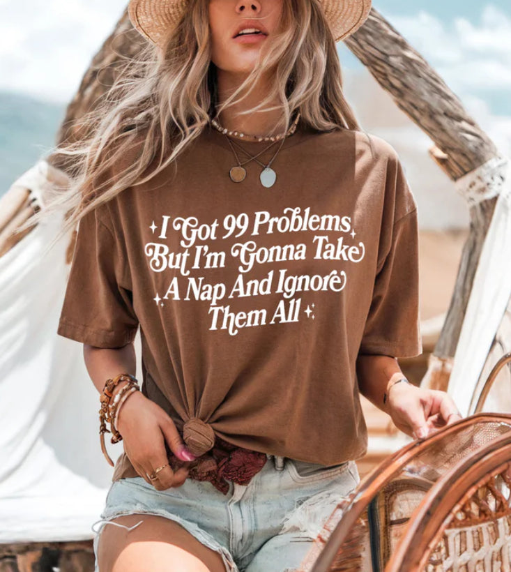 99 Problems Tee Shirt