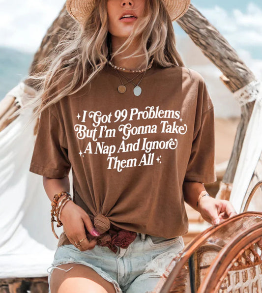 99 Problems Tee Shirt