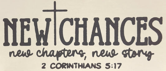 New Chances Tee Shirt