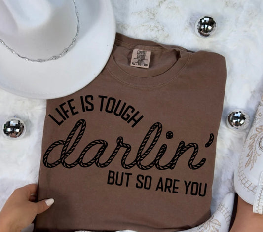 Life Is Tough Tee Shirt