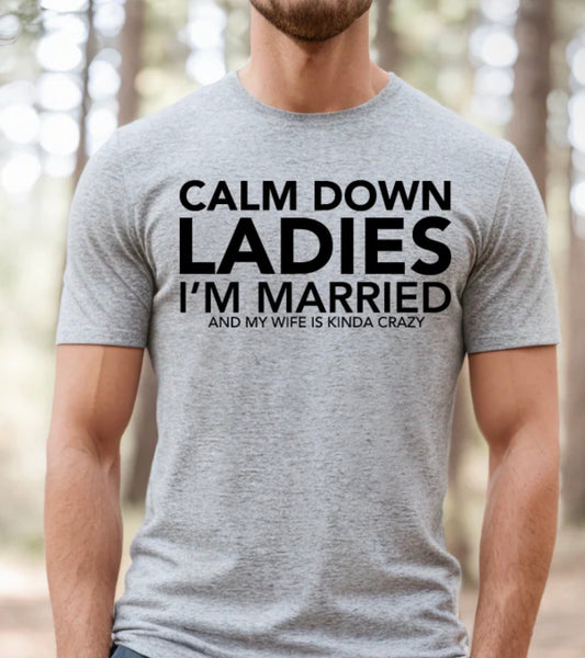 Calm Down Ladies Tee Shirt
