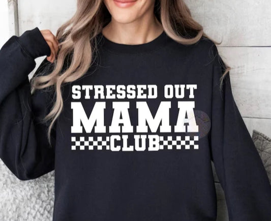 Stressed Out Mama Club Tee Shirt